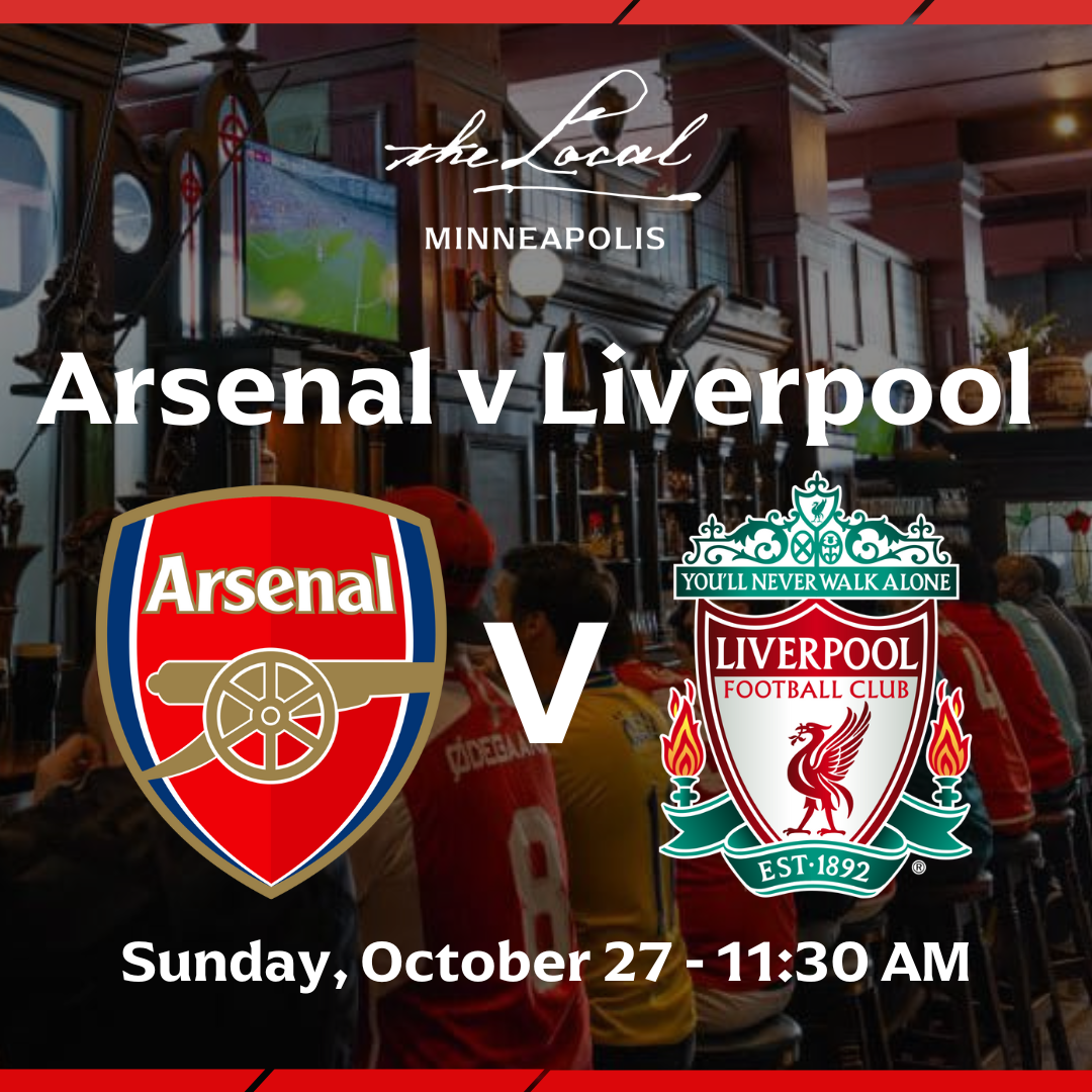 Premier League Watch Party: Arsenal versus Liverpool at The Local Minneapolis - October 27th 11:30am Graphic