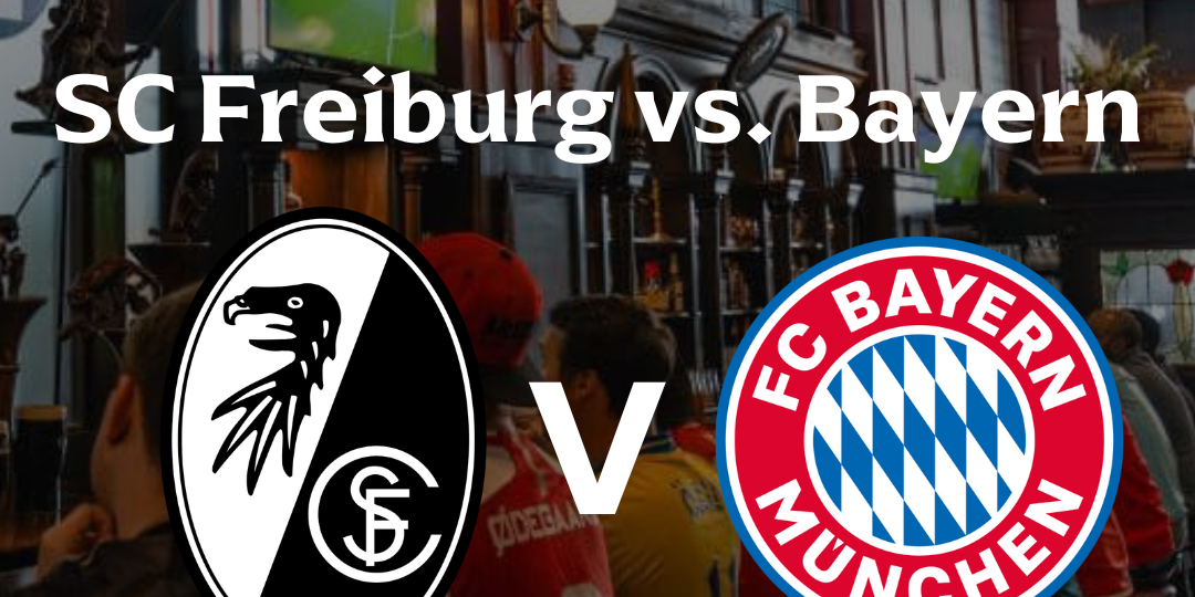 SC Freiburg vs. Bayern Munich Bundesliga Watch Party