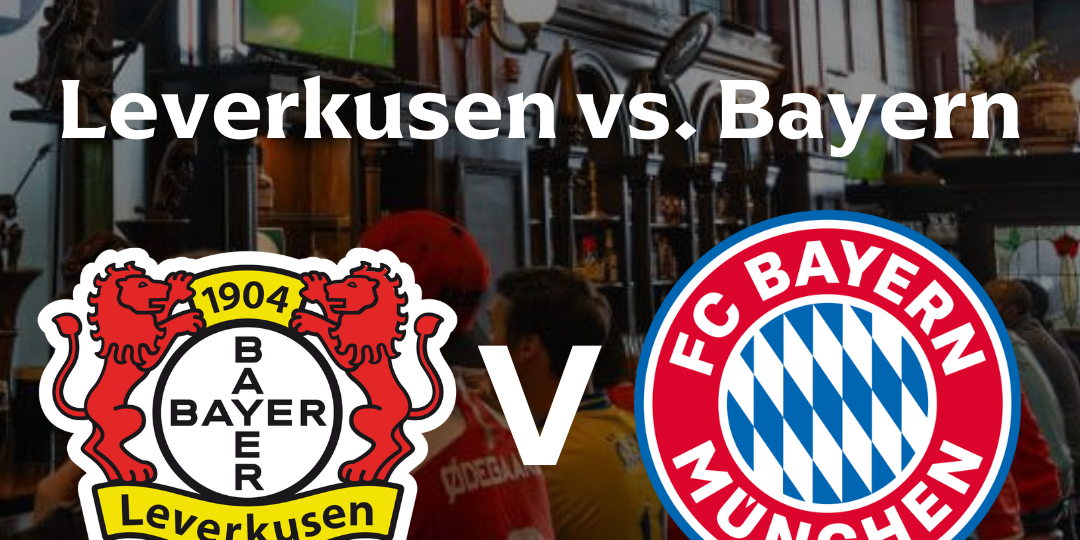 Leverkusen vs. Bayern