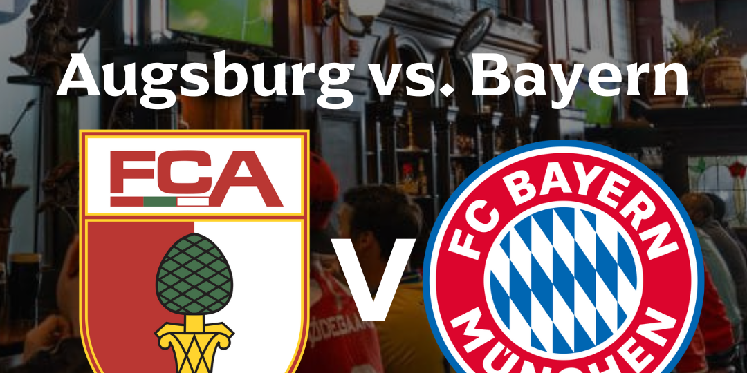 Augsburg vs. Bayern