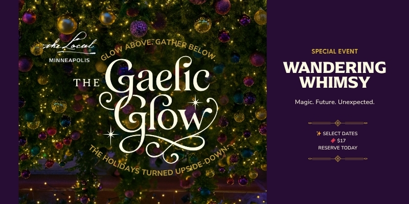 Wandering Whimsy Holiday Event at the Gaelic Glow