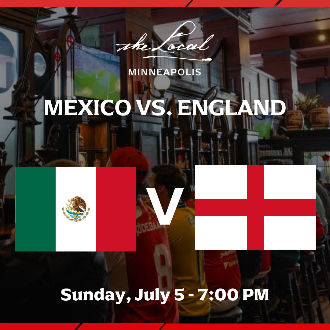 Mexico vs England I The Local Minneapolis