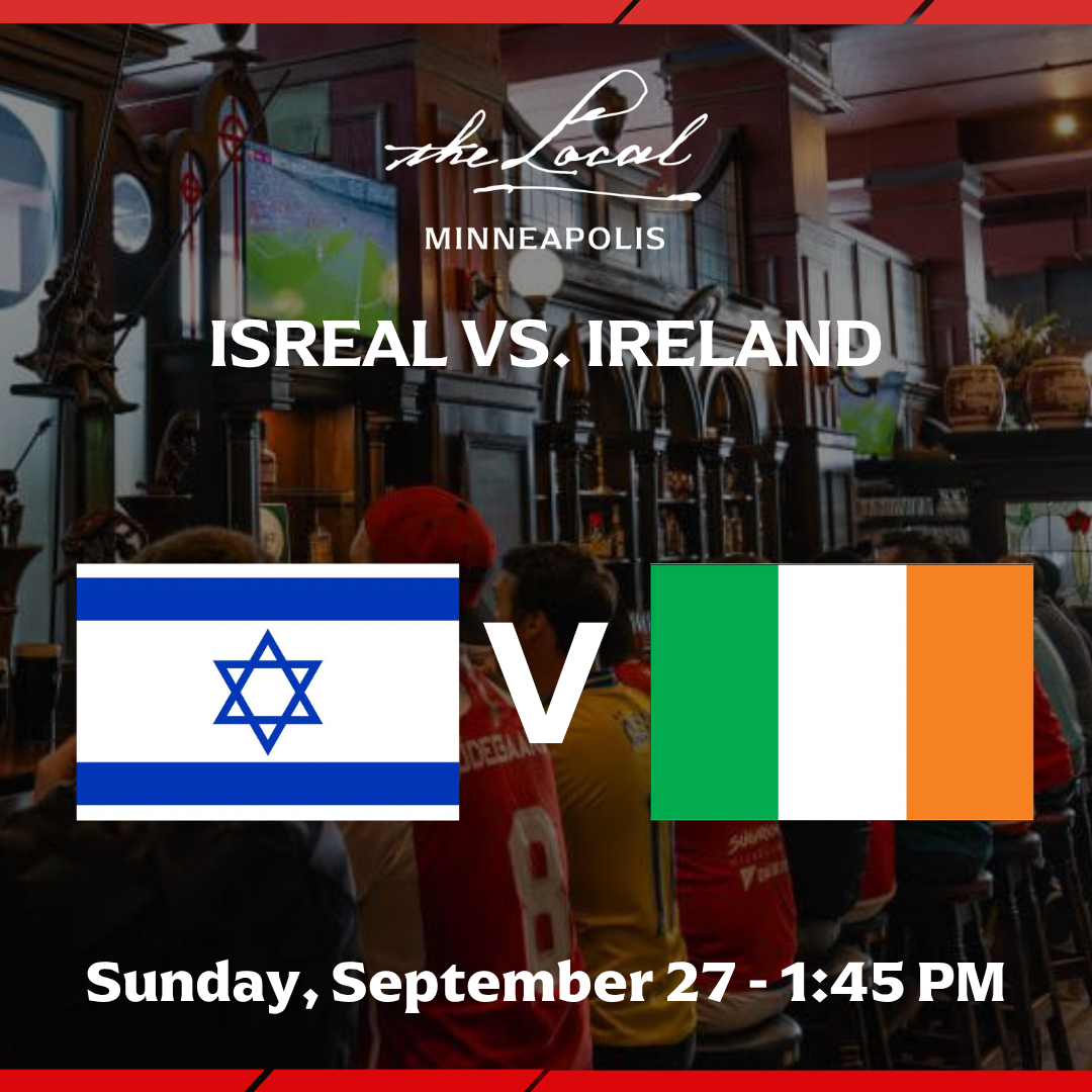 Isreal vs Ireland I The Local Minneapolis